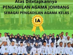 Mahkamah Agung Tetapkan PA Jombang Kelas 1B Naik Menjadi Kelas 1A