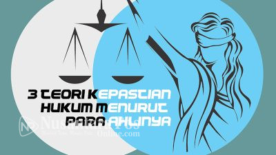 3 Teori Kepastian Hukum Menurut Para Ahlinya
