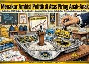 Menakar Ambisi Politik di Atas Piring Anak-Anak